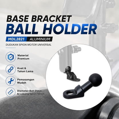 Base Bracket Ball Holder MDL2821 Aluminium Dudukan Spion Motor Universal Mount Phone Holder